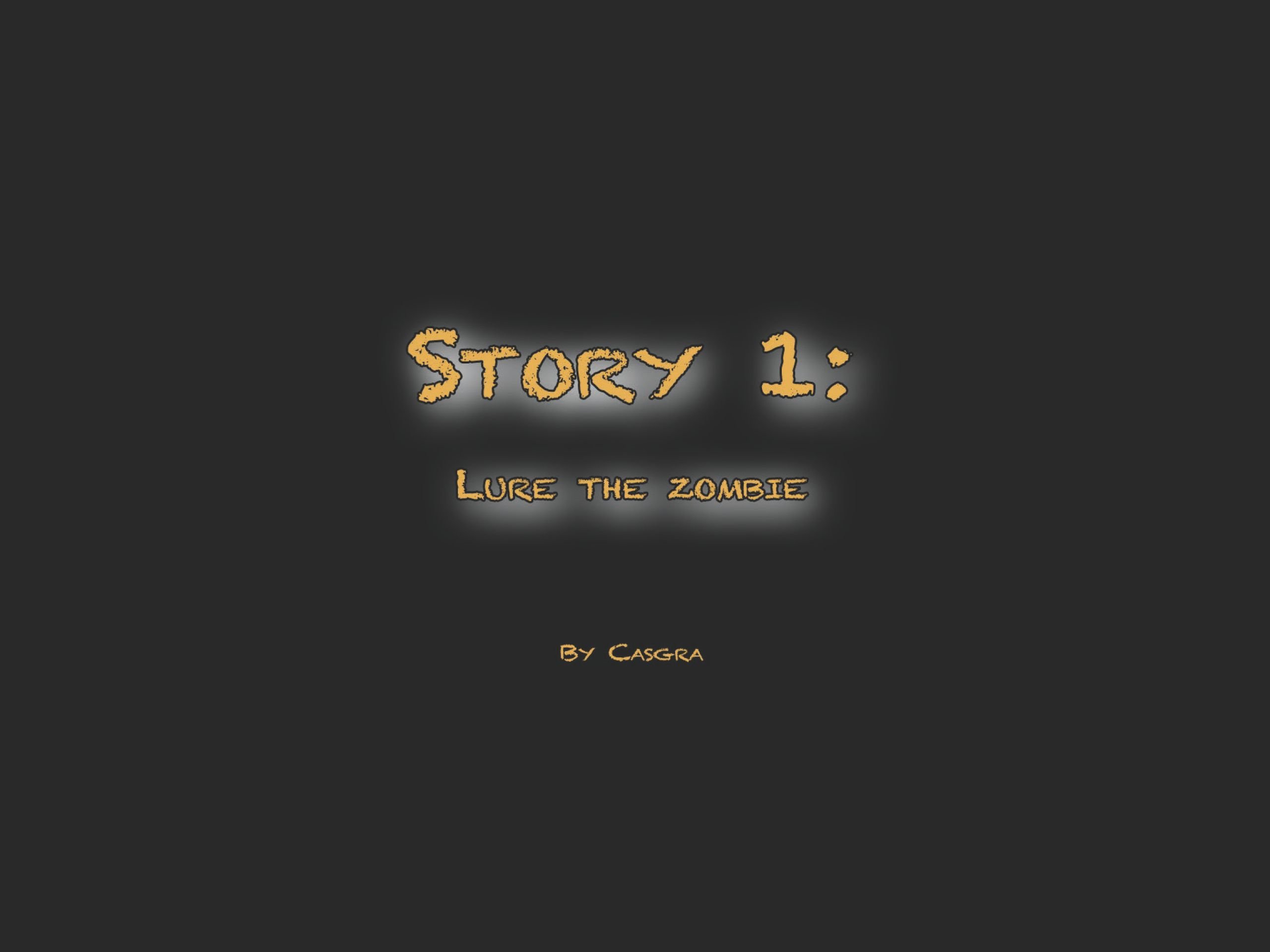 Short Stories [Casgra] Lure The Zombie - Page 1