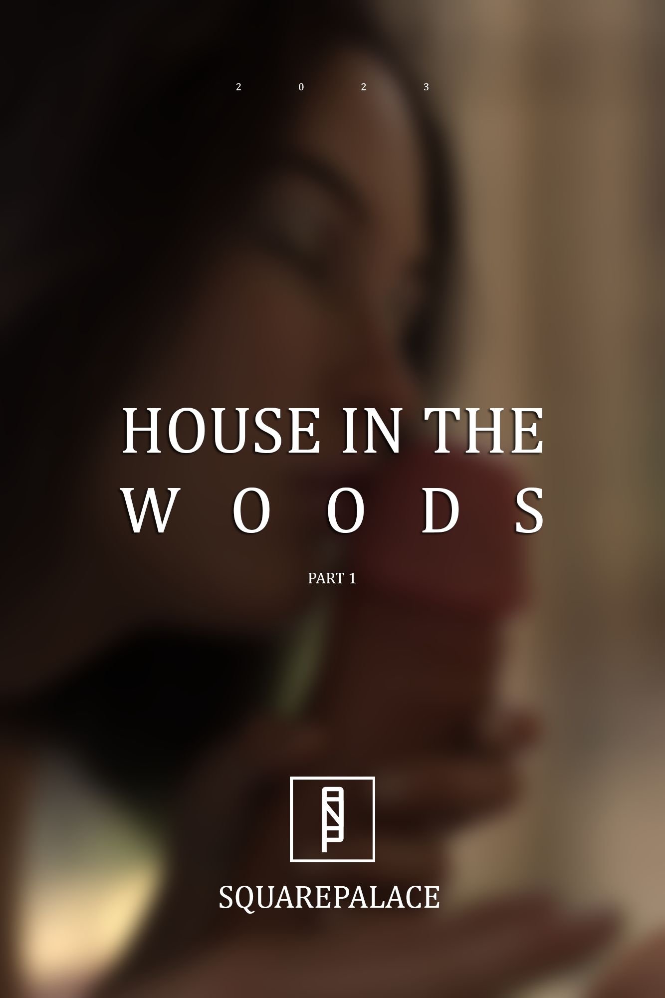 House In The Woods [SquarePalace] Chapter 1 - Page 1